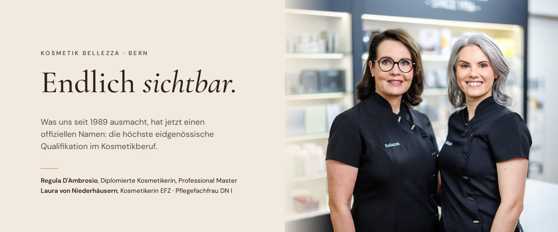 Endlich sichtbar – Regula D’Ambrosio, Diplomierte Kosmetikerin, Professional Master, und Laura von Niederhäusern, Kosmetikerin EFZ und Pflegefachfrau DN I